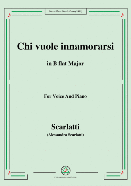 Free Sheet Music Scarlatti Chi Vuole Innamorarsi In B Flat Major For Voice And Piano
