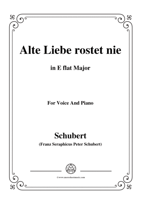 Schubert Alte Liebe Rostet Nie In E Flat Major For Voice And Piano Sheet Music