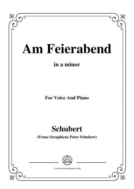 Schubert Am Feierabend From Die Schne Mllerin Op 25 No 5 In A Minor For Voice Piano Sheet Music