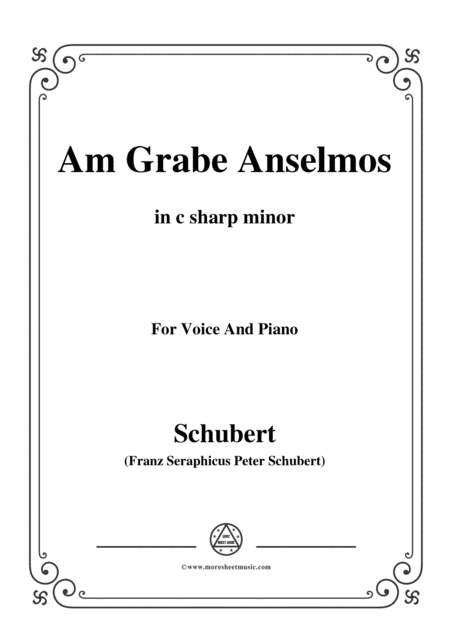 Schubert Am Grabe Anselmos In C Sharp Minor Op 6 No 3 For Voice And Piano Sheet Music