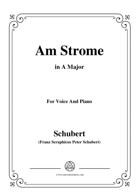 Schubert Am Strome Op 8 No 4 In A Major For Voice Piano Sheet Music