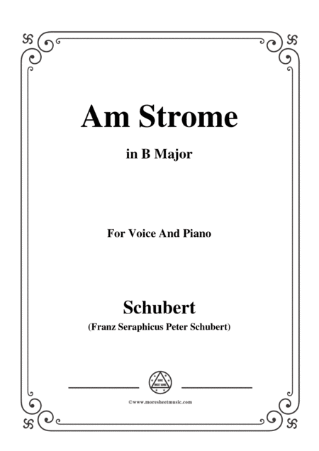 Schubert Am Strome Op 8 No 4 In B Major For Voice Piano Sheet Music