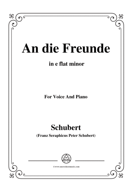 Free Sheet Music Schubert An Die Freunde To My Friends D 654 In E Flat Minor For Voice Piano