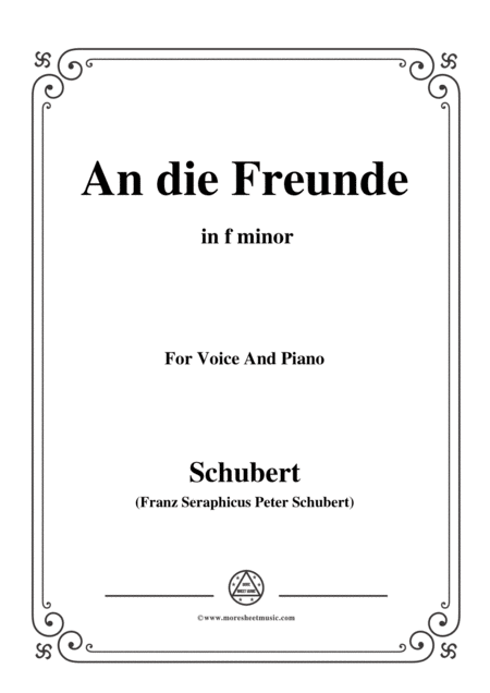 Free Sheet Music Schubert An Die Freunde To My Friends D 654 In F Minor For Voice Piano
