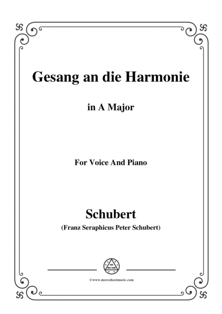 Schubert An Die Harmonie Gesang An Die Harmonie D 394 In A Major For Voice Piano Sheet Music