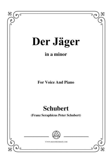 Schubert Der Jger From Die Schne Mllerin Op 25 No 14 In A Minor For Voice Pno Sheet Music