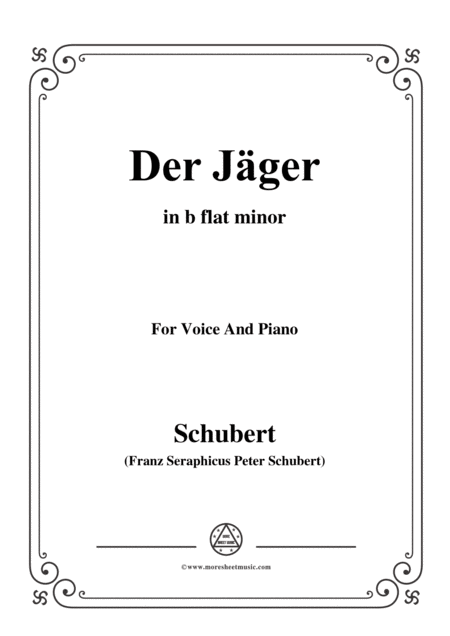 Schubert Der Jger From Die Schne Mllerin Op 25 No 14 In B Flat Minor For Voice Pnoschubert Sheet Music