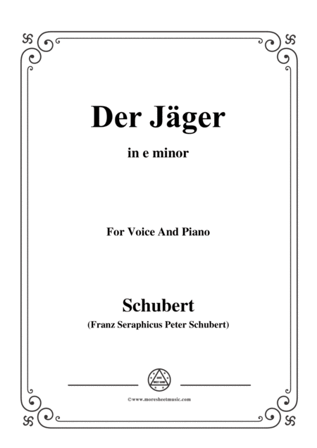 Schubert Der Jger From Die Schne Mllerin Op 25 No 14 In E Minor For Voice Pno Sheet Music