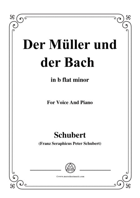 Schubert Der Mller Und Der Bach From Die Schne Mllerin Op 25 No 19 In B Flat Minor For Voice Piano Sheet Music