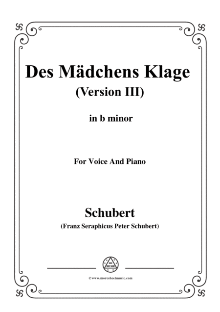 Schubert Des Mdchens Klage Version Iii In B Minor D 389 For Voice And Piano Sheet Music