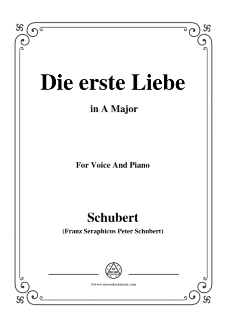 Schubert Die Erste Liebe In A Major For Voice And Piano Sheet Music