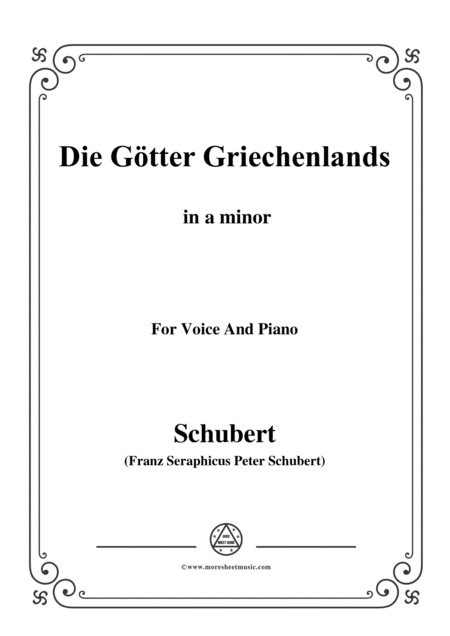 Schubert Die Gtter Griechenlands The Gods Of Greece D 677 In A Minor For Voice Piano Sheet Music