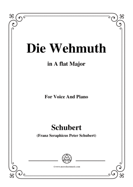 Free Sheet Music Schubert Die Wehmuth In A Flat Major For Voice Piano