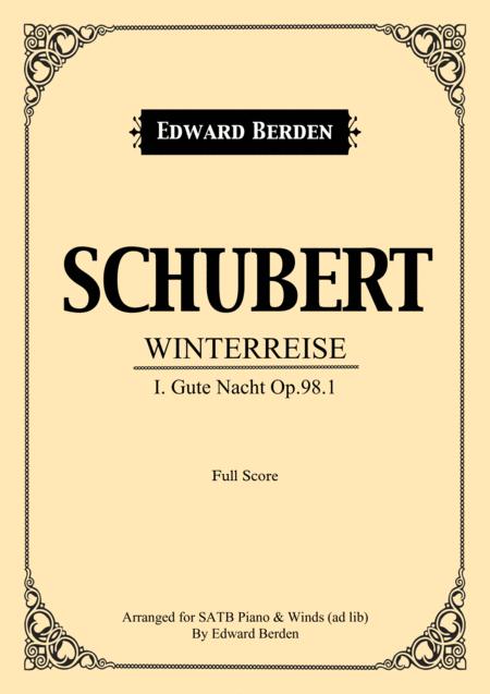 Schubert Gute Nacht From Winterreise Arranged For Satb And Piano With Wind Instruments Ad Lib Score Sheet Music