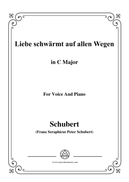 Schubert Liebe Schwrmt Auf Allen Wegen In C Major For Voice Piano Sheet Music