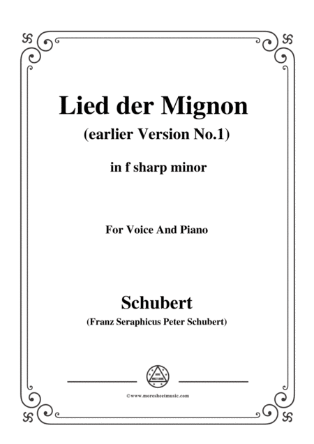 Schubert Lied Der Mignon Earlier Version 1 From 4 Gesnge Aus Wilhelm Meister In F Sharp Minor Sheet Music