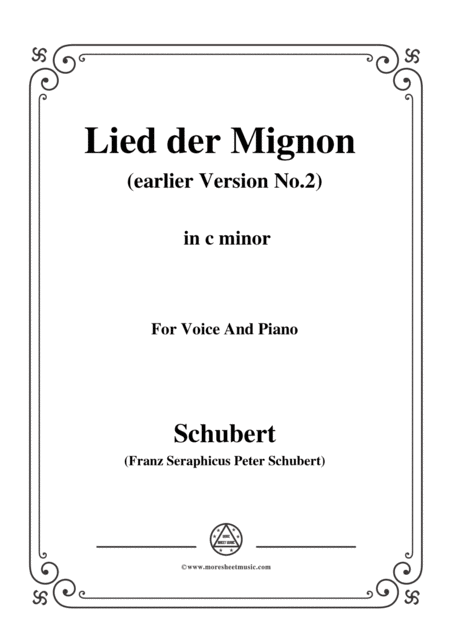 Schubert Lied Der Mignon Earlier Version 2 From 4 Gesnge Aus Wilhelm Meister In C Minor Sheet Music