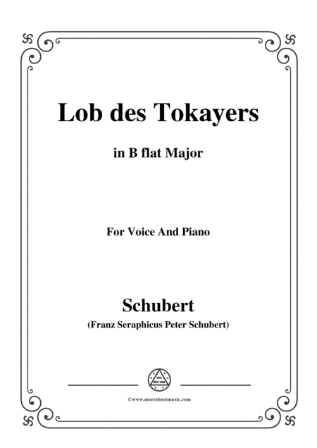 Free Sheet Music Schubert Lob Des Tokayers Op 118 No 4 In B Flat Major For Voice Piano