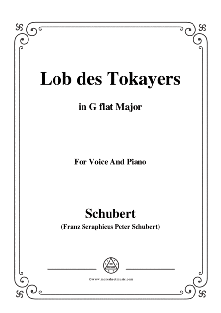 Schubert Lob Des Tokayers Op 118 No 4 In G Flat Major For Voice Piano Sheet Music