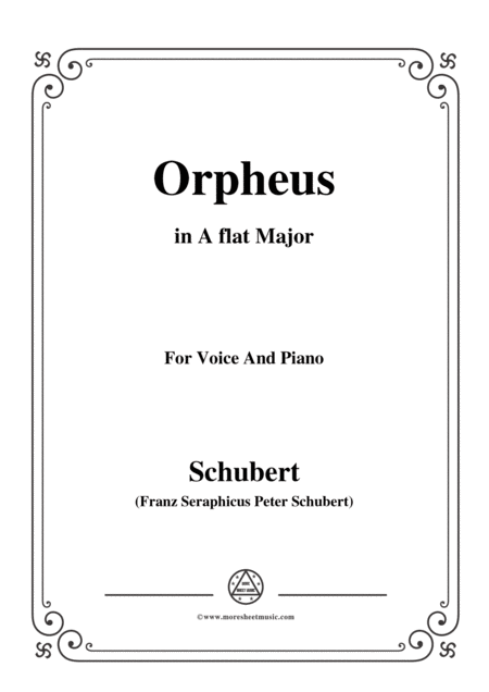 Schubert Orpheus Song Of Orpheus As He Entered Hell D 474 In A Flat Major For Voice Piano Sheet Music