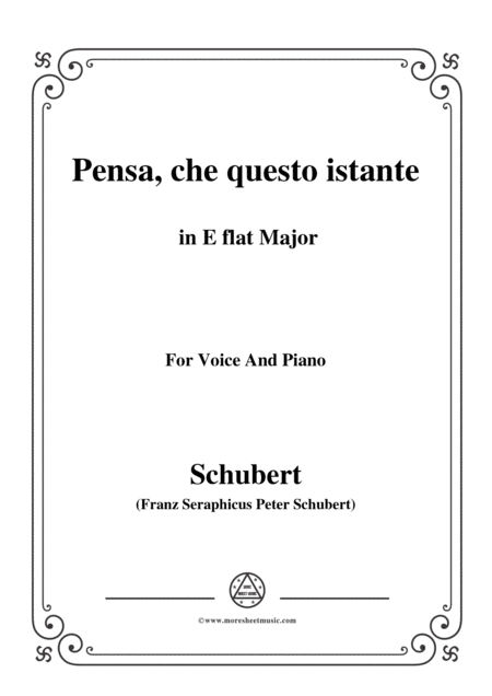 Schubert Pensa Che Questo Istante In E Flat Major For Voice Piano Sheet Music