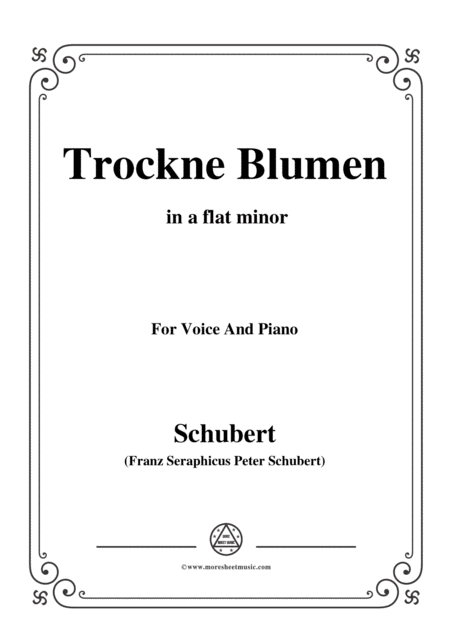 Schubert Trockne Blumen From Die Schne Mllerin Op 25 No 18 In A Flat Minor For Voice Piano Sheet Music