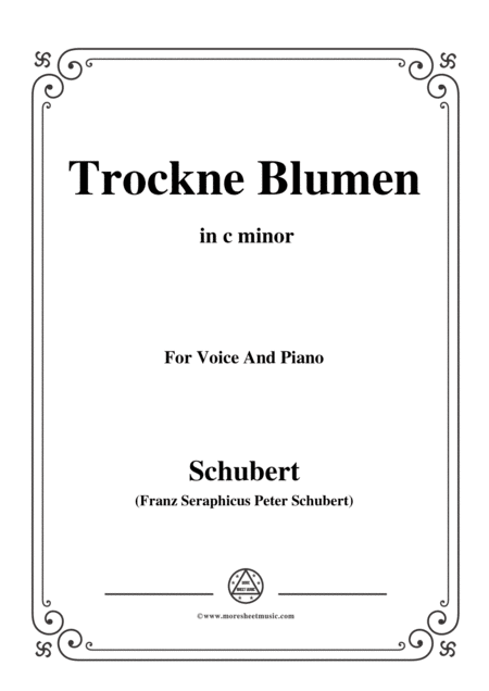 Schubert Trockne Blumen From Die Schne Mllerin Op 25 No 18 In C Minor For Voice Piano Sheet Music