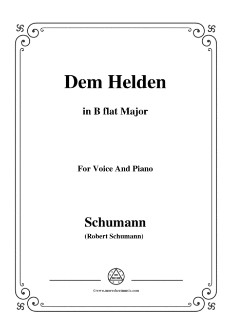 Free Sheet Music Schumann Dem Helden In B Flat Major For Voice And Piano