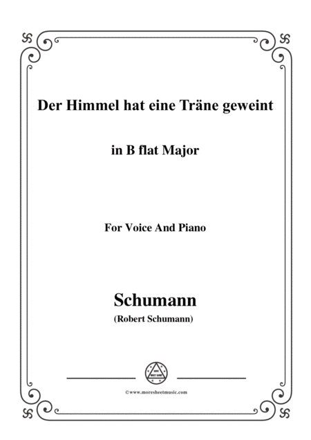 Schumann Der Himmel Hat Eine Trne Geweint In B Flat Major For Voice And Piano Sheet Music