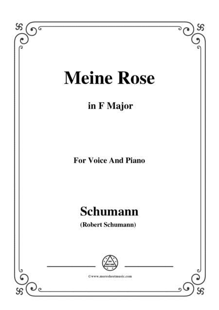 Schumann Meine Rose In F Major For Voice And Piano Sheet Music