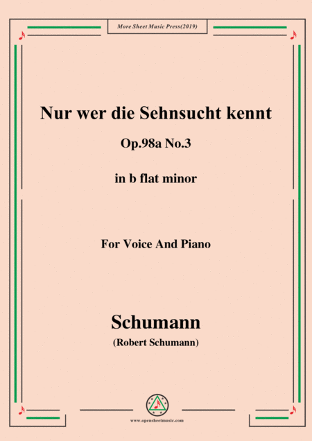 Schumann Nur Wer Die Sehnsucht Kennt Op 98a No 3 In B Flat Minor For Vioce Pno Sheet Music