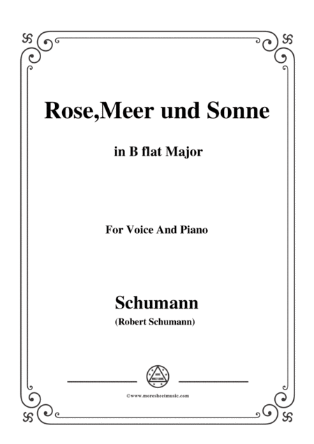 Schumann Rose Meer Und Sonne In B Flat Major For Voice And Piano Sheet Music