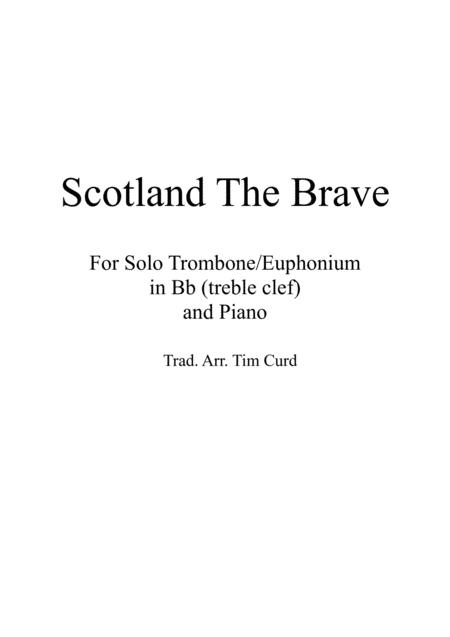 Scotland The Brave For Solo Trombone Euphonium In Bb Treble Clef And Piano Sheet Music