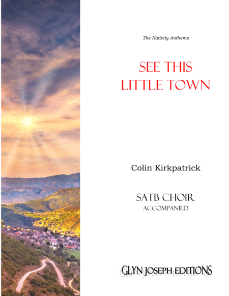 Free Sheet Music See This Little Town Satb Accompanied