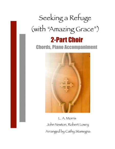 Seeking A Refuge With Amazing Grace 2 Part Choir Chords Piano Accompaniment Sheet Music