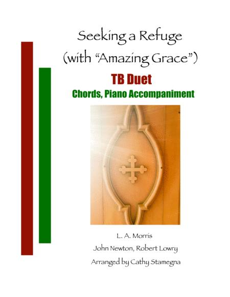 Seeking A Refuge With Amazing Grace Tb Duet Chords Piano Accompaniment Sheet Music