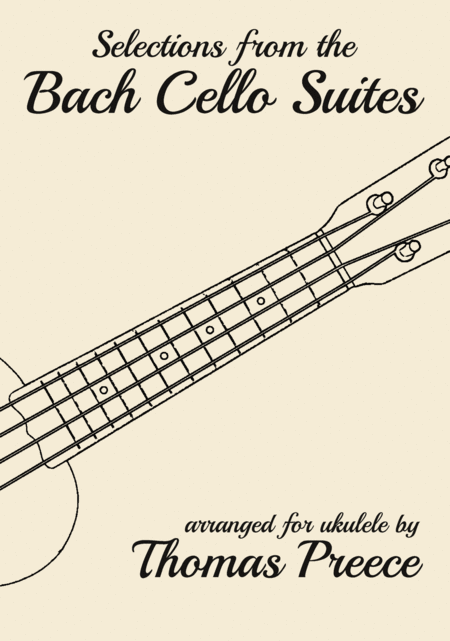 Free Sheet Music Selections From The Bach Cello Suites Arranged For Ukulele By Thomas Preece