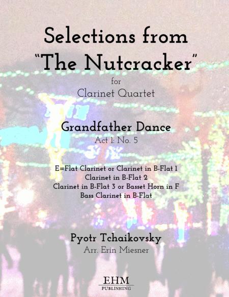 Selections From The Nutcracker Grandfather Dance For Clarinet Quartet Sheet Music