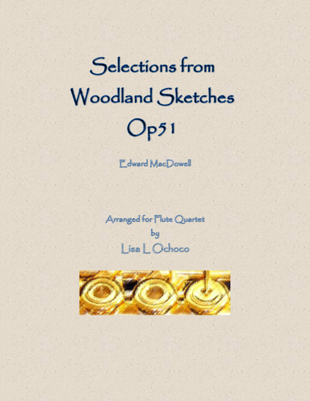 Free Sheet Music Selections From Woodland Sketches Op51 For Flute Quartet