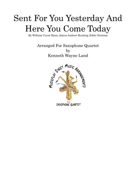 Sent For You Yesterday And Here You Come Today Sax Quartet Sheet Music