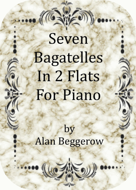 Seven Bagatelles In Two Flats For Piano Sheet Music