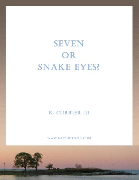 Seven Or Snake Eyes Sheet Music