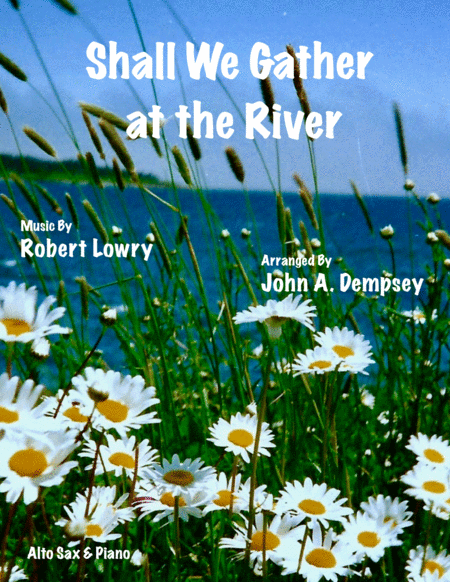 Free Sheet Music Shall We Gather At The River Alto Sax And Piano