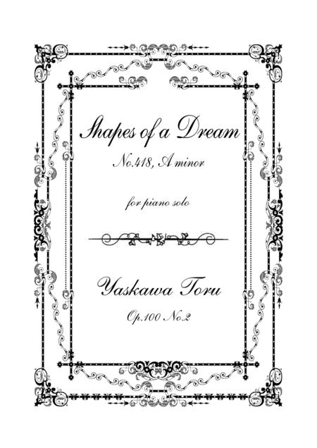 Free Sheet Music Shapes Of A Dream No 418 A Minor Op 100 No 2