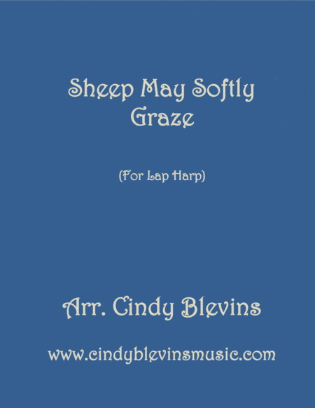 Sheep May Safely Graze Arranged For Lap Harp From My Book Classic With A Side Of Nostalgia Lap Harp Version Sheet Music