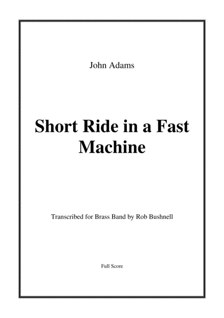 Free Sheet Music Short Ride In A Fast Machine From Two Fanfares For Orchestra John Adams Brass Band