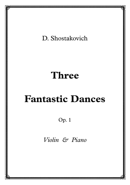 Free Sheet Music Shostakovich 3 Fantastic Dances Op 1 Violin And Piano