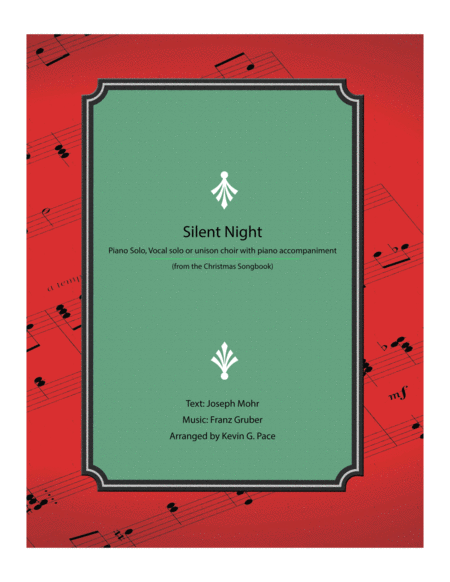 Silent Night Piano Solo Vocal Solo Or Unison Choir With Piano Accompaniment Sheet Music