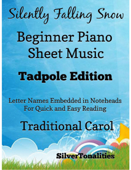 Silently Falling Snow Beginner Piano Sheet Music Tadpole Edition Sheet Music