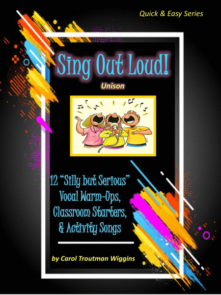 Sing Out Loud 13 Silly But Serious Vocal Warm Ups Classroom Starters And Activity Songs Sheet Music